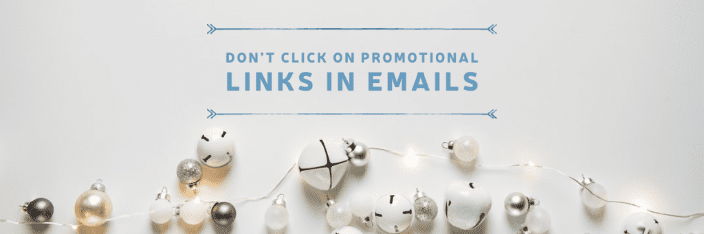 Don’t Click On Promotional Links in Emails